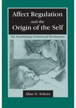 Affect Regulation and the Origin of the Self