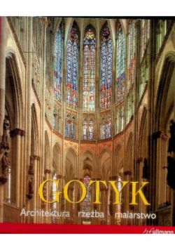 Gotyk Architektura rzeźba malarstwo