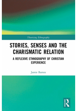 Stories, Senses and the Charismatic Relation