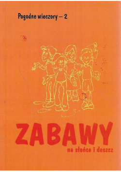 Pogodne wieczory - 2. Zabawy na słońce i deszcz
