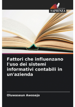 Fattori che influenzano l'uso dei sistemi informativi contabili in un'azienda