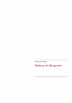 Feldzug mit Burgunder