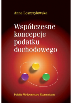 Współczesne koncepcje podatku dochodowego