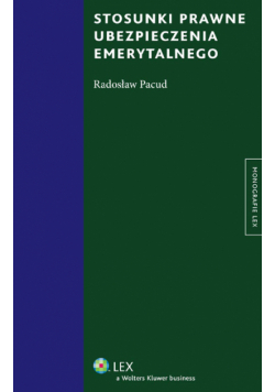 Pacud Radosław - Stosunki prawne ubezpieczenia emerytalnego