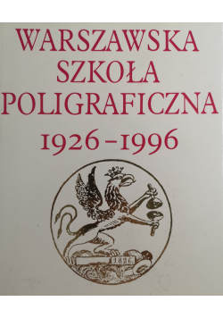 Warszawska szkoła poligraficzna 1926 - 1996