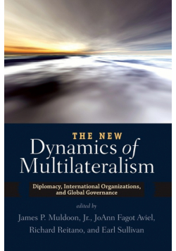 The New Dynamics of Multilateralism