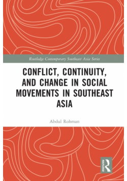 Conflict, Continuity, and Change in Social Movements in Southeast Asia