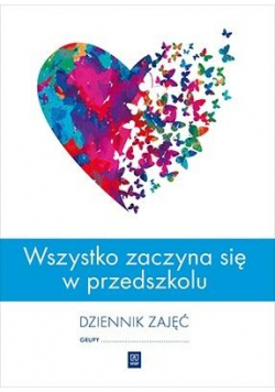 Wszystko zaczyna się w przedszkolu. Dziennik zajęć