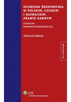Ochrona środowiska w polskim czeskim i słowackim prawie karnym