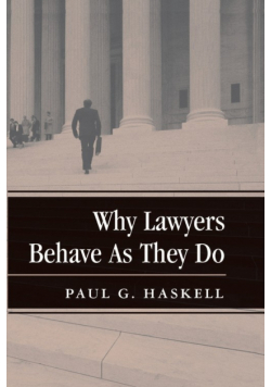 Why Lawyers Behave As They Do