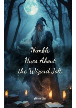 Nimble Hues About the Wizard Jolt