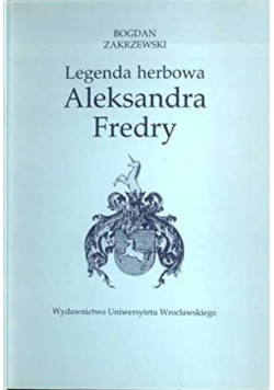 Legenda herbowa Aleksandra Fredry