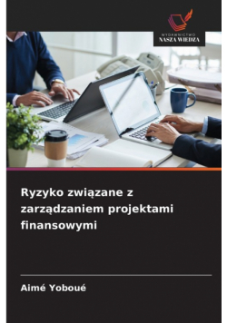 Ryzyko związane z zarządzaniem projektami finansowymi