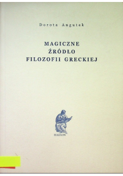 Magiczne źródło filozofii greckiej