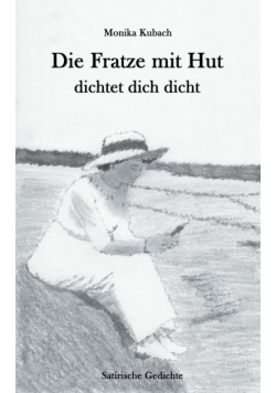 Die Fratze mit Hut dichtet dich dicht