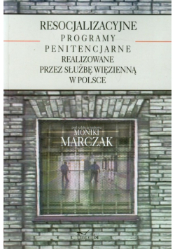 Resocjalizacyjne programy penitencjarne realizowane przez służbę więzienną w Polsce