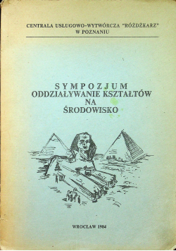 Sympozjum Oddziaływanie kształtów na środowisko