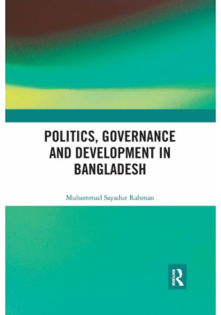 Politics, Governance and Development in Bangladesh
