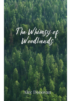 The Whimsy of Woodlands