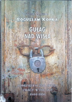 Gułag nad Wisłą