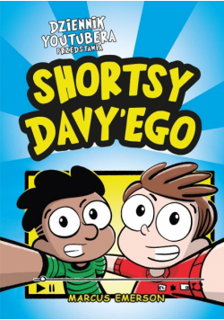 Shortsy Davy'ego. Dziennik Youtubera przedstawia. Tom 2