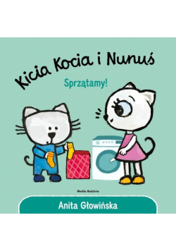 Sprzątamy!. Kicia Kocia i Nunuś