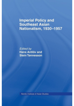 Imperial Policy and Southeast Asian Nationalism