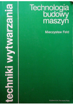 Technologia budowy maszyn
