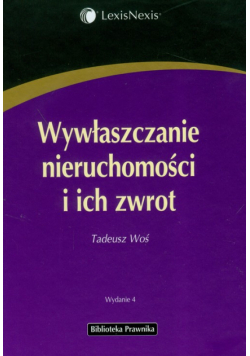 Wywłaszczanie nieruchomości i ich zwrot