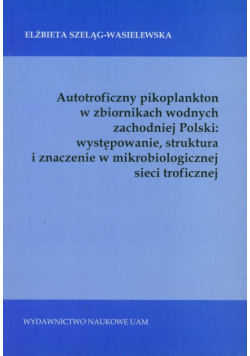 Autotroficzny pikoplankton w zbiornikach wodnych zachodniej Polski