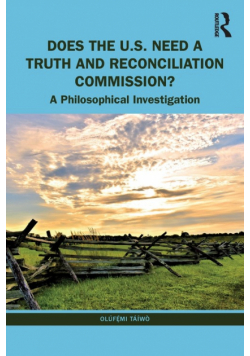 Does the U.S. Need a Truth and Reconciliation Commission?