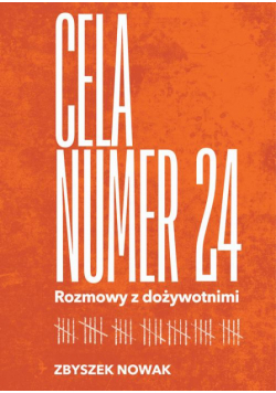 Cela numer 24. Rozmowy z dożywotnimi