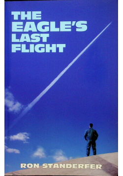 The Eagle s last Flight plus autograf Standerfera