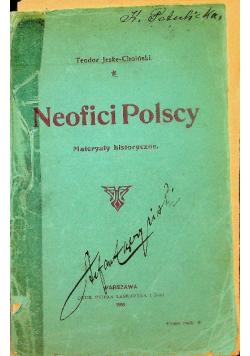 Neofici Polscy. Materiały historyczne 1904 r.