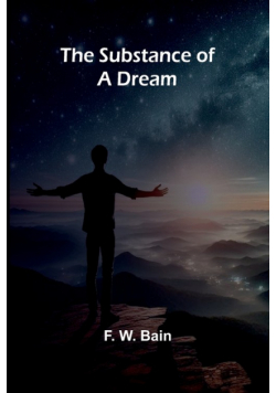 The Substance of a Dream