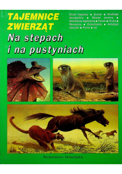Tajemnice zwierząt na stepach i na pustyniach