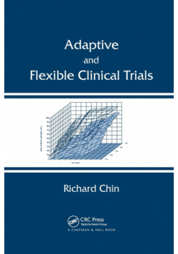 Adaptive and Flexible Clinical Trials