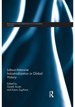 Labour-Intensive Industrialization in Global History