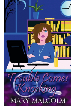 Trouble Comes Knocking