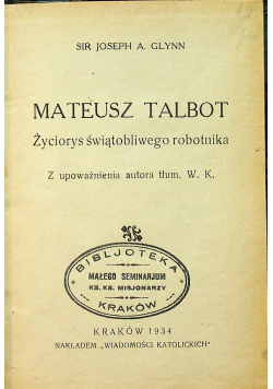 Mateusz Talbot życiorys świątobliwego robotnika 1934r