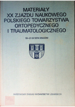 Materiały XX zjazdu naukowego polskiego towarzystwa ortopedycznego