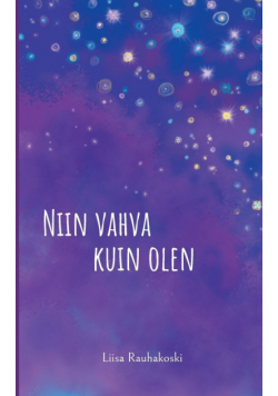 Niin vahva kuin olen