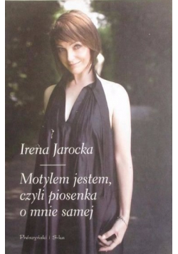 Motylem jestem czyli piosenka o mnie samej