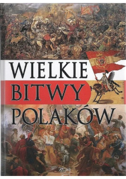 Wielkie bitwy Polaków