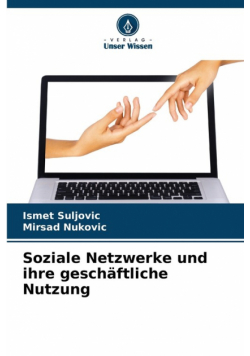 Soziale Netzwerke und ihre geschäftliche Nutzung