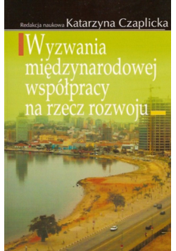 Wyzwania międzynarodowej współpracy na rzecz rozwoju