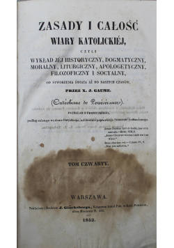Zasady i całość Wiary Katolickiej tom 4 1852 r.