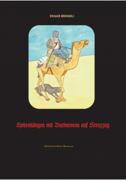 Hohenklingen mit Barbarossa auf Kreuzzug