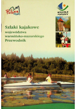 Szlaki Kajakowe Województwa Warmińsko-Mazurskiego