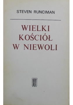 Wielki Kościół w niewoli